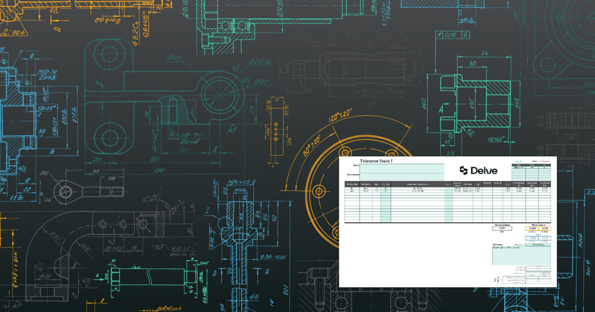Download Delve's Tolerance Stack-Up Analysis Calculator | Delve